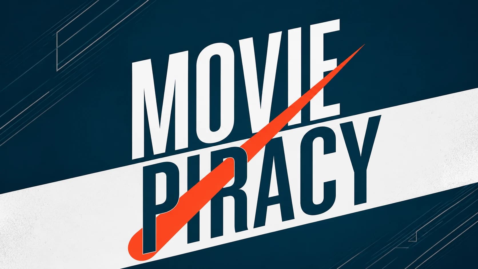 Movie Piracy Protection Solutions for Digital Content Owners Movie Piracy Protection Solutions for Digital Content Owners